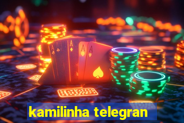 kamilinha telegran